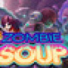 Games like Zombie Soup